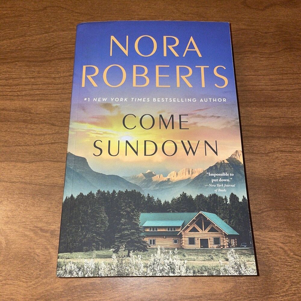 Come Sundown: A Novel Nora Roberts New Paperback Novel 2017